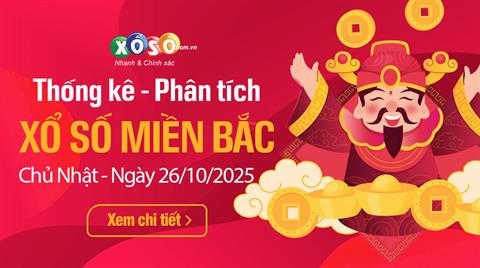 Thống Kê XSMB 26/10/2025 - Xem Xổ Số Miền Bắc Chủ Nhật Ngày 26/10