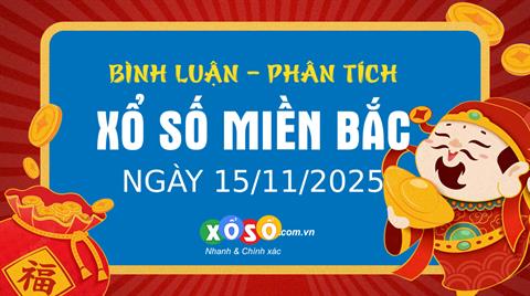 Bình luận KQXSMB 15/11/2025 đặc biệt chuyển qua lớn hơn 50