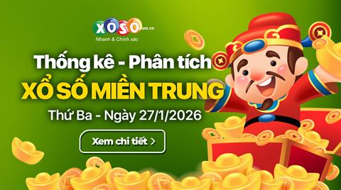 Thống kê XSMT 27/1/2026 - Phân tích Xổ số Miền Trung 27-1 Thứ 3