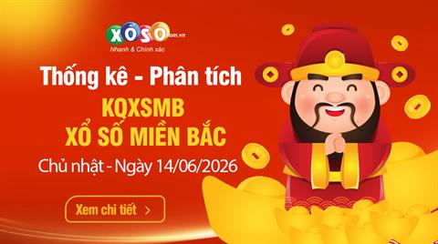 Thống Kê XSMB 14/6/2026 - Xem Xổ Số Miền Bắc Chủ Nhật Ngày 14/6