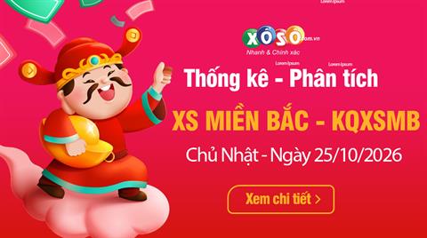 Thống Kê XSMB 25/10/2026 - Xem Xổ Số Miền Bắc Chủ Nhật Ngày 25/10