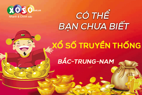 Có thể bạn chưa biết về xổ số truyền thống 3 miền Bắc-Trung-Nam