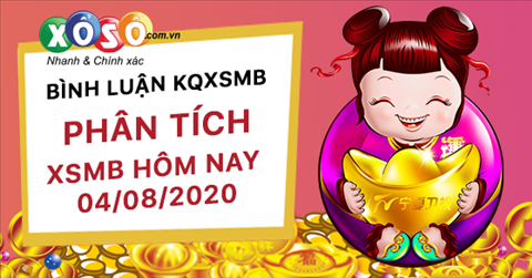 Bình luận KQXSMB 04/08/2020 bốn ngày liên tiếp đặc biệt về xỉu