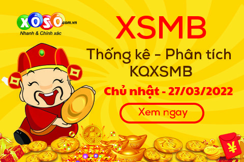Phân tích XSMB 27/3/2022 Phan tich XSMB 27/3/2022