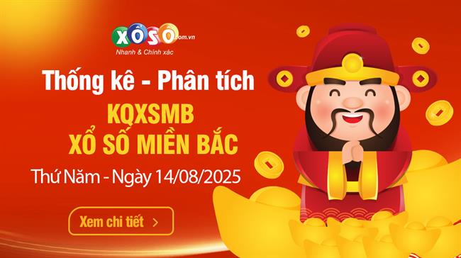 Thống Kê XSMB 14/08/2025 - Tổng Hợp Xổ Số Miền Bắc Thứ 5 ngày 14/8