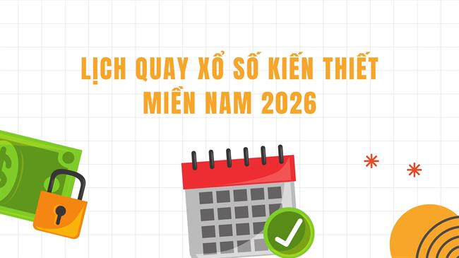 Sắp áp dụng lịch quay xổ số miền Nam mới từ 01/01/2026?