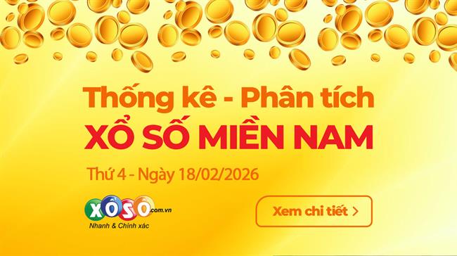 Thống Kê XSMN 18/02/2026 - XS Miền Nam Thứ 4 ngày 18/02 (M2 Tết)