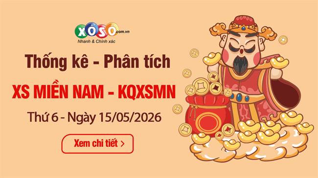 Thống Kê XSMN 15/5/2026 - Tổng Hợp Xổ Số Miền Nam Thứ Sáu 15/5