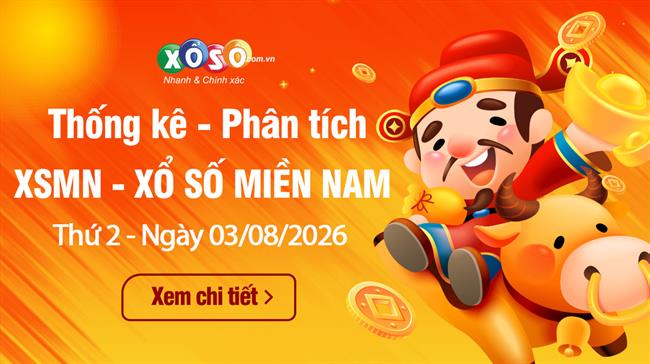 Thống Kê XSMN 03/08/2026 - Phân Tích XS Miền Nam Thứ 2 Ngày 3/8