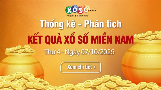 Thống Kê XSMN 07/10/2026 - Phân Tích XS Miền Nam Thứ 4 ngày 07/10